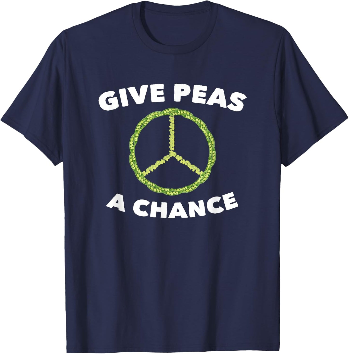 Give Peas A Chance Funny Pun Vegan Vegetarian T-Shirt - T-Shirt | Navy