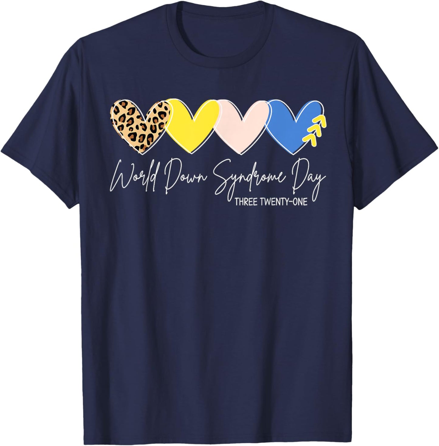 World Down Syndrome Awareness Day 3.21 Trisomy Support T-Shirt - T-Shirt | Navy