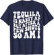 Tequila Is Nasty Af But After A Few Shots So Am I T-Shirt - T-Shirt | Navy