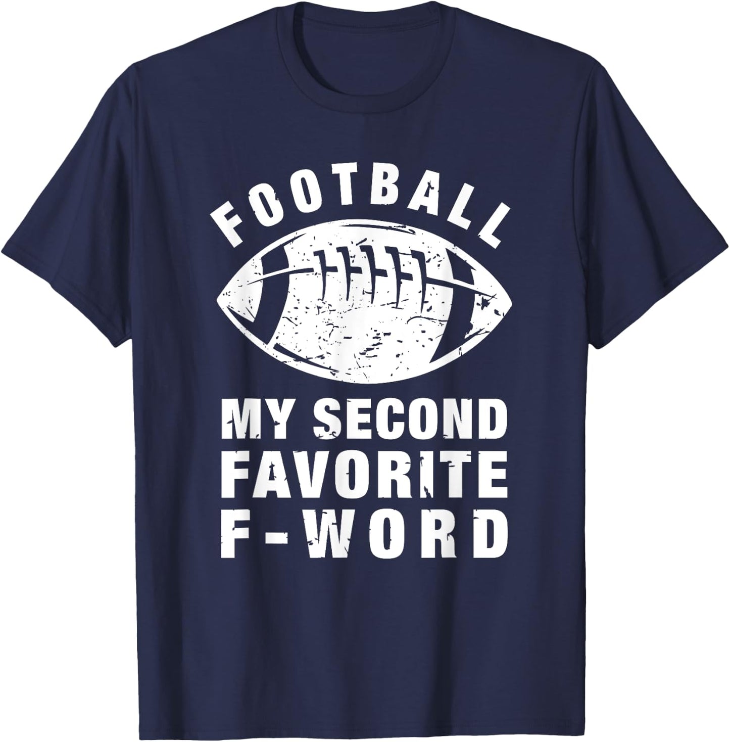 Football is My Second Favorite F Word - Women Gifts T-Shirt - T-Shirt | Navy