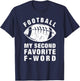 Football is My Second Favorite F Word - Women Gifts T-Shirt - T-Shirt | Navy