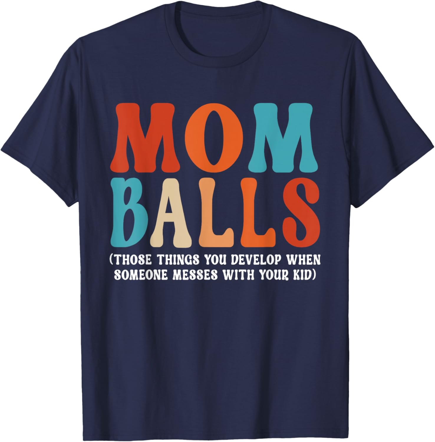 Mom Balls T-Shirt - T-Shirt | Navy
