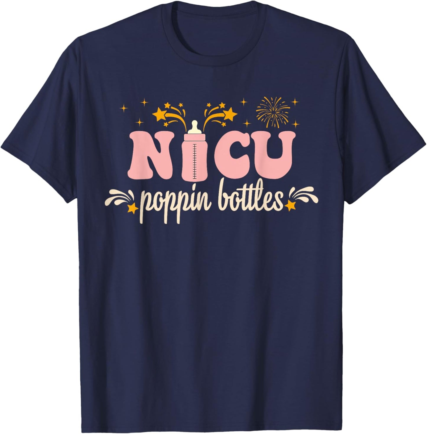 Poppin Bottles New Years Hospital Party Rainbow NICU Nurse T-Shirt - T-Shirt | Navy