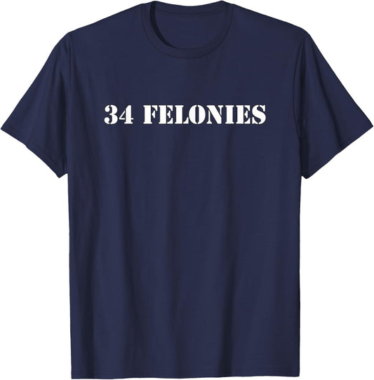 34 Felonies T-Shirt - T-Shirt | Navy