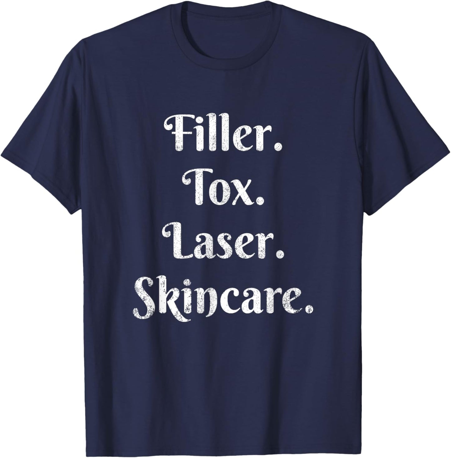 Vintage Filler Tox Laser Skincare Esthetic Nurse Injector T-Shirt - T-Shirt | Navy