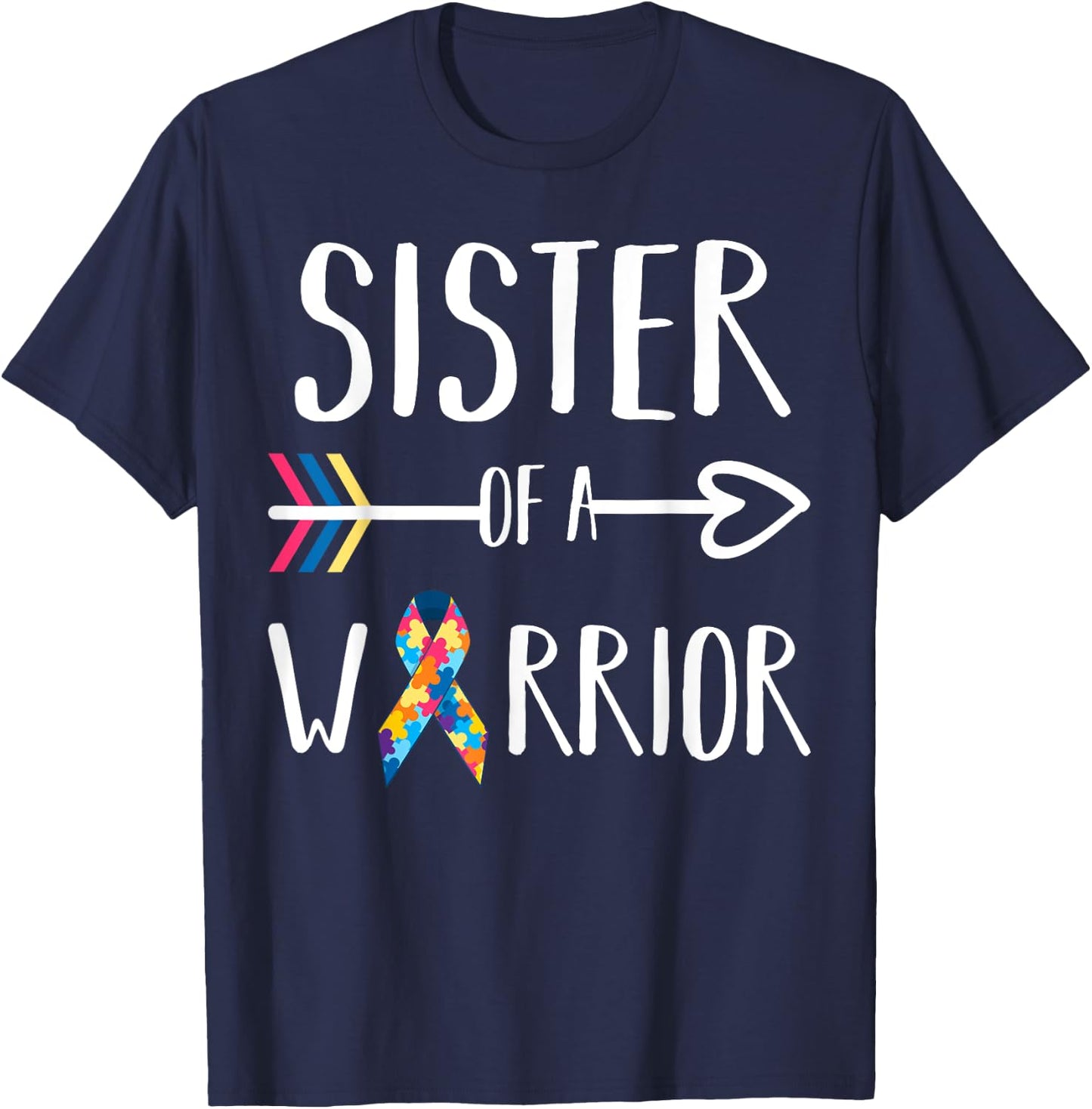 Sister Of A Warrior Shirt Autism Awareness Shirt T-Shirt - T-Shirt | Navy