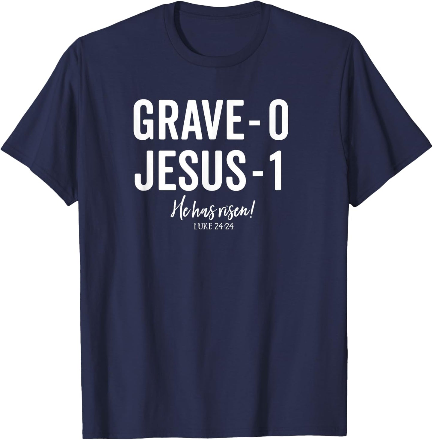 Jesus Defeated Grave on Easter Sunday He is Risen King Shirt T-Shirt - T-Shirt | Navy