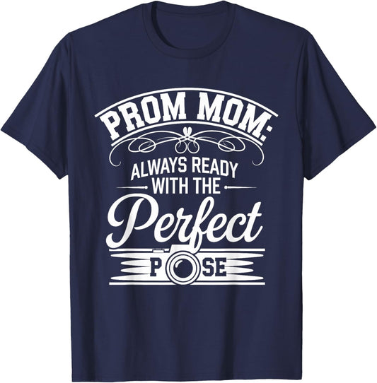 Prom Night Mom Prom Queen Mom Prom Preparation Mom Duties T-Shirt - T-Shirt | Navy