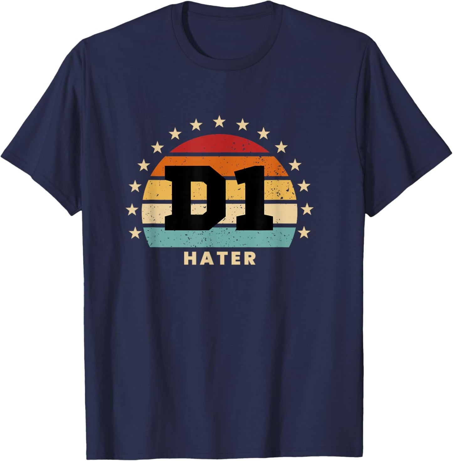 D1 Hater Retro Colorful Sporty Humor T-Shirt - T-Shirt | Navy