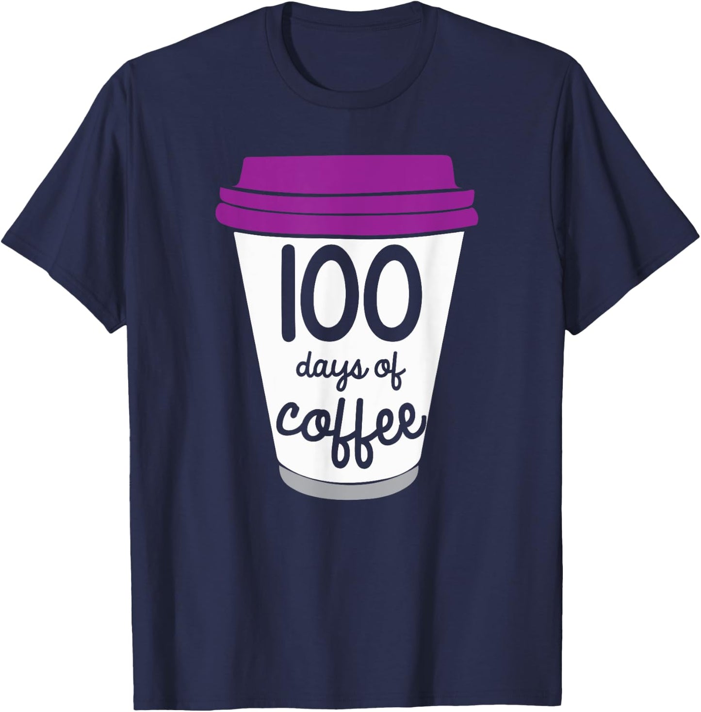 Funny 100th Day of School Gift Design For Coffee Teachers T-Shirt - T-Shirt | Navy