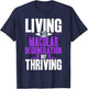 Living With Macular Degeneration Awareness T-Shirt - T-Shirt | Navy