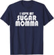 I LOVE MY SUGAR MOMMA Cute Funny Husband Boyfriend T-Shirt - T-Shirt | Navy