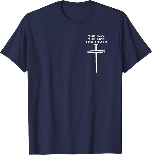 Jesus The Way Truth Life Christian Three Nails Cross T-Shirt - T-Shirt | Navy
