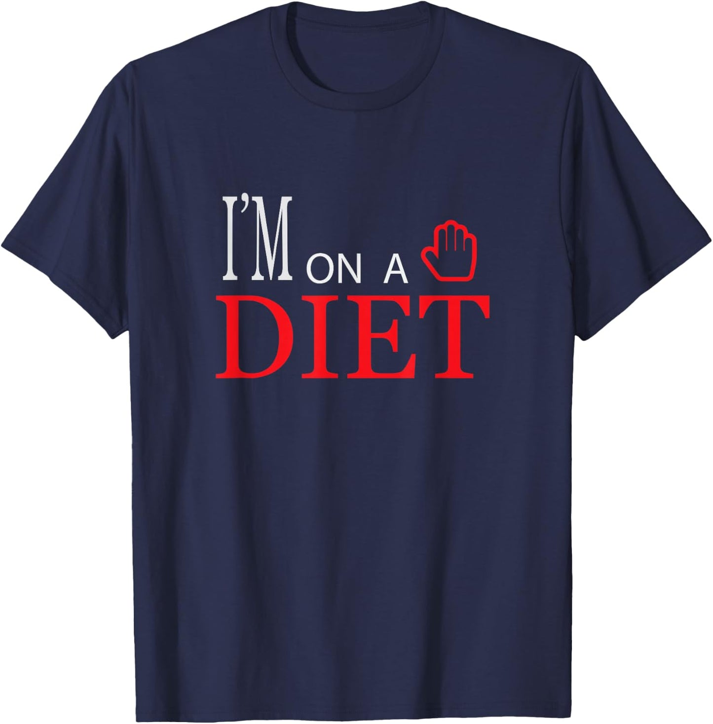 I'm on a diet - graphic, fun, women, men, boys, girls, kids T-Shirt - T-Shirt | Navy
