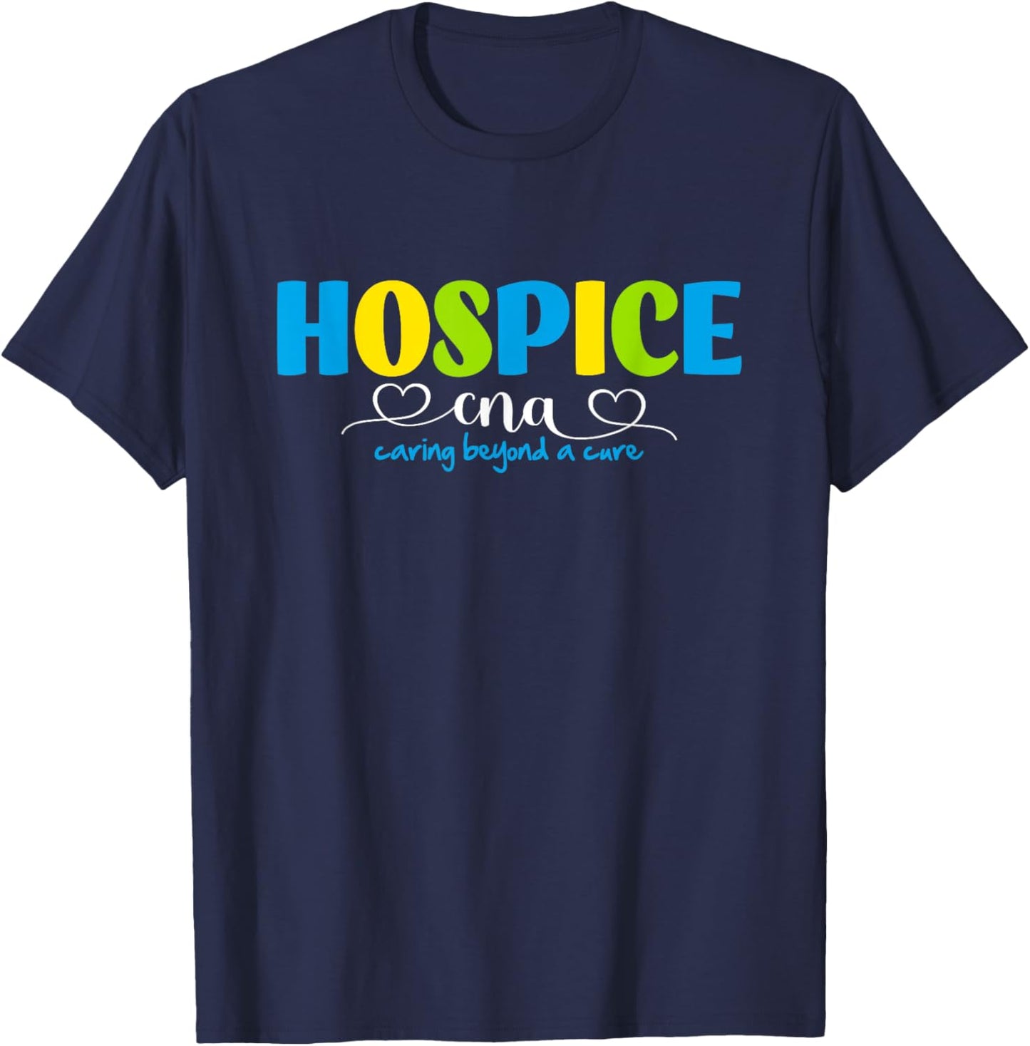 Hospice CNA, Certified Nursing Assistant, End of Life , Small, Black T-Shirt - T-Shirt | Navy
