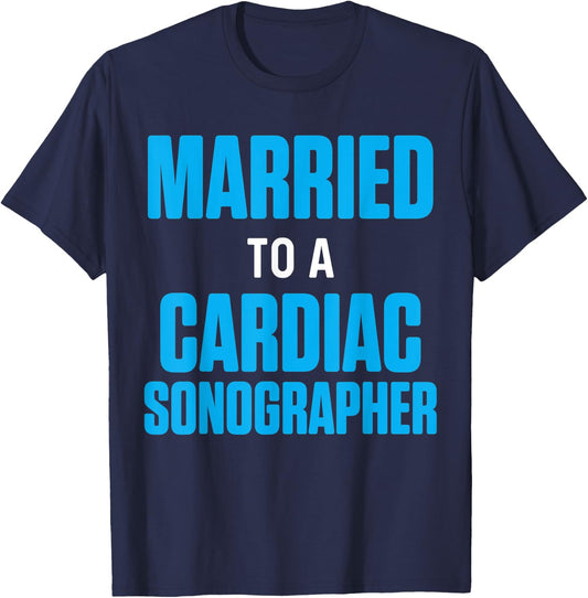 Cardiac Sonographer Echo Tech Married RDCS T-Shirt - T-Shirt | Navy