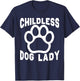 Childless Dog Lady Dog Paw Dogs Lover Dog Mom Women Funny T-Shirt - T-Shirt | Navy