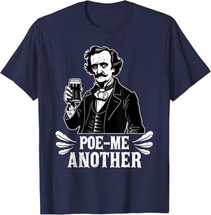 Poe Me Another Distressed Edgar Allan Poe Drinking Beer T-Shirt - T-Shirt | Navy