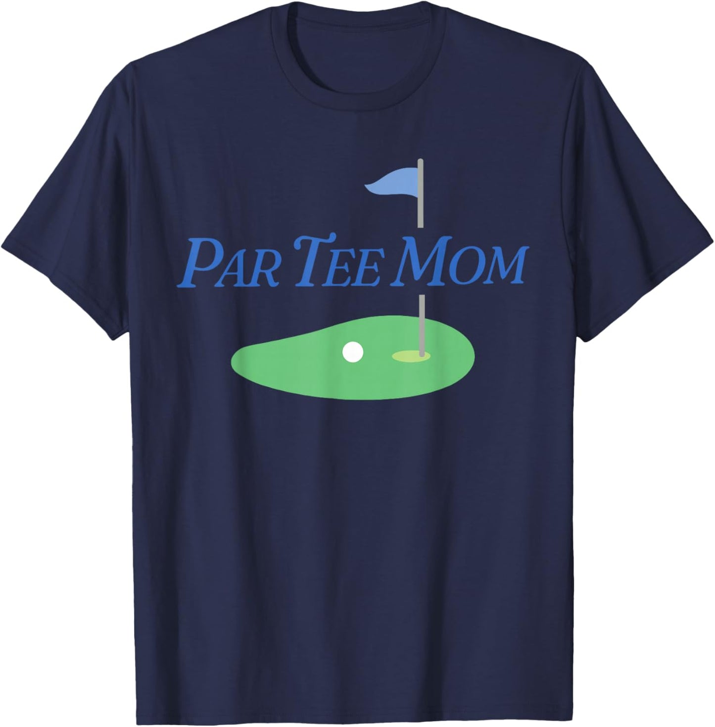 Funny Par Mom Partee Golf Parents Matching For Mom Dad T-Shirt - T-Shirt | Navy