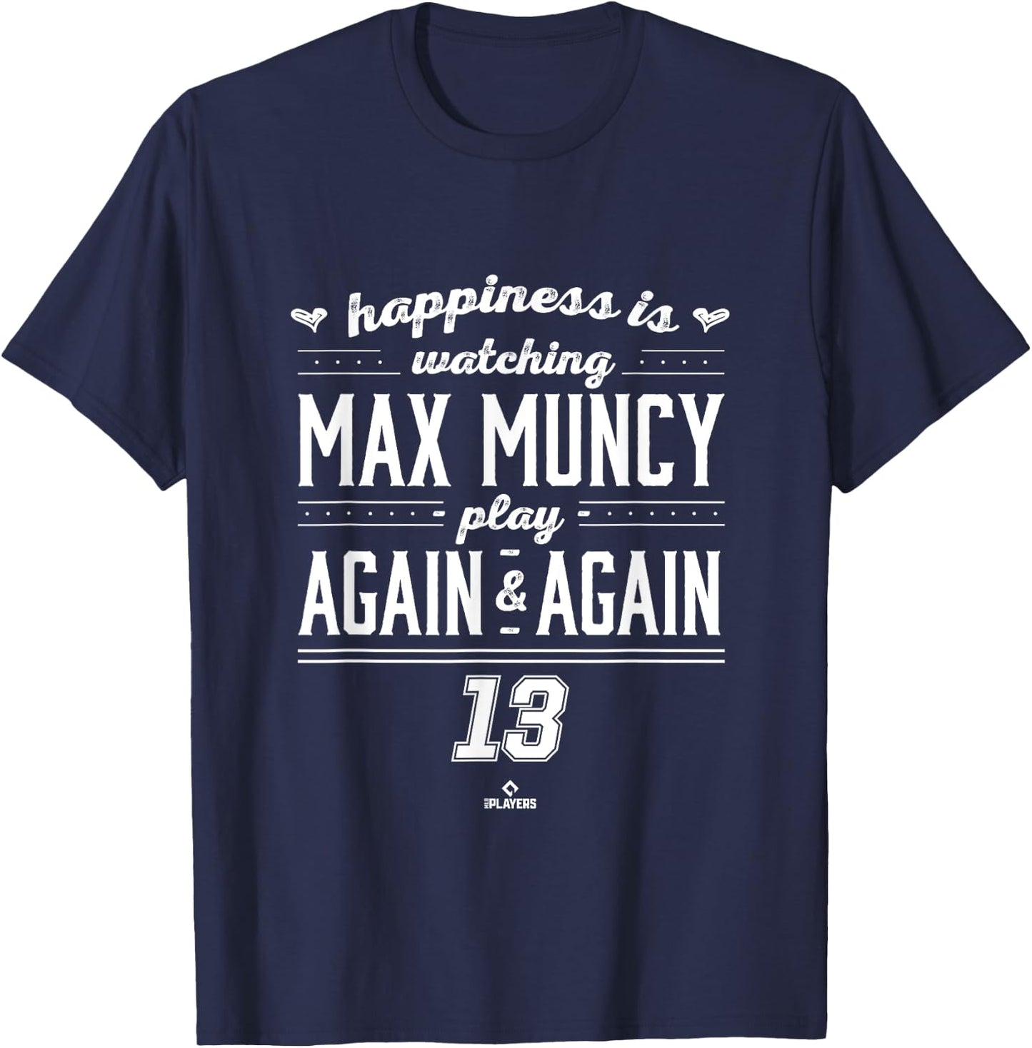 Happiness is Watching Max Muncy T-Shirt - T-Shirt | Navy
