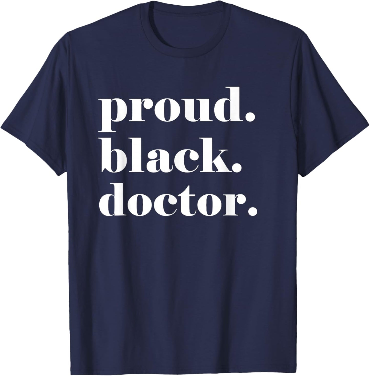 Black Woman Doctor African American Medical Student HBCU Dr T-Shirt - T-Shirt | Navy