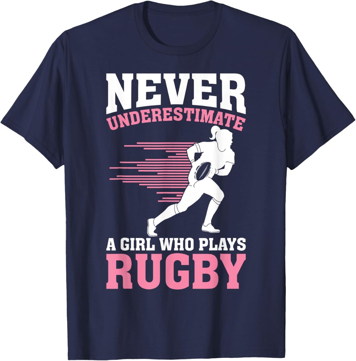 Never Underestimate A Girl Who Plays Rugby Rugby Player Girl T-Shirt - T-Shirt | Navy