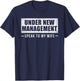 Under New Management Speak to My Wife T-Shirt - T-Shirt | Navy