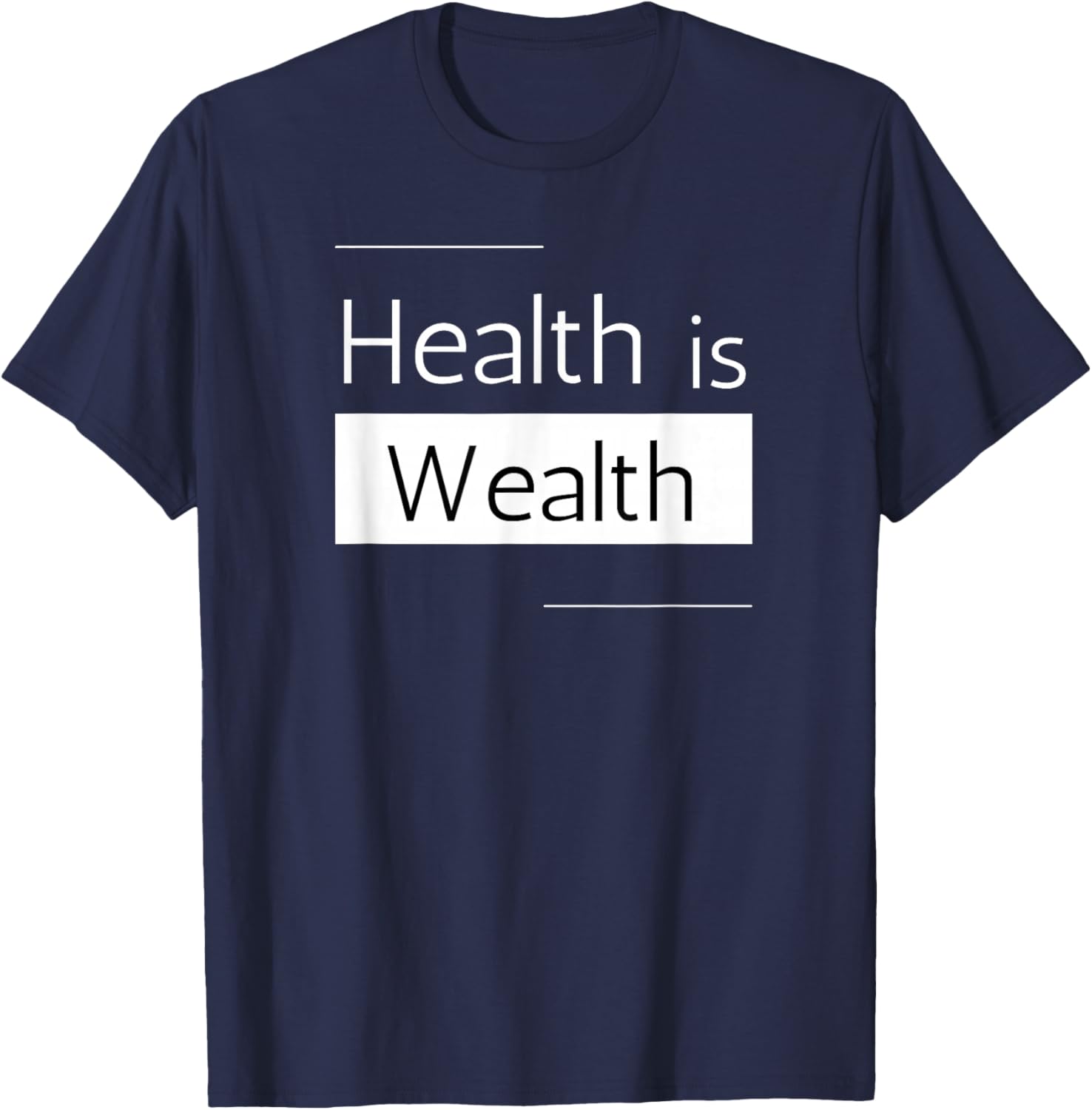 Health is Wealth , Generational Wealth T-Shirt - T-Shirt | Navy