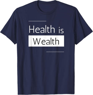 Health is Wealth , Generational Wealth T-Shirt - T-Shirt | Navy