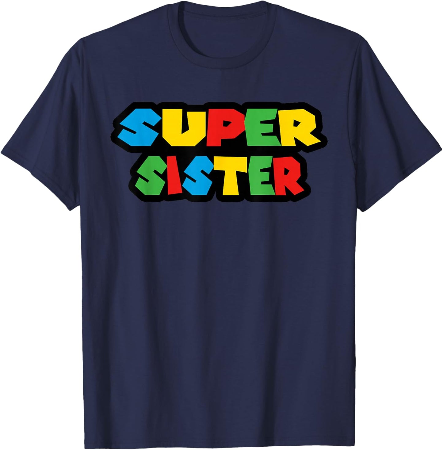 Gamer Super Sister Classic Funny Mother's Day T-Shirt - T-Shirt | Navy
