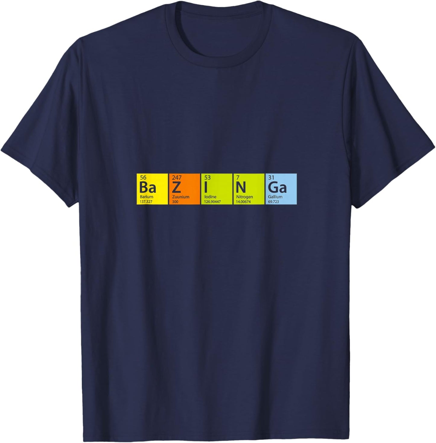 Bazinga Periodensystem Elemente Chemie Wissenschaft Lustiges Geschenk T-Shirt - T-Shirt | Navy