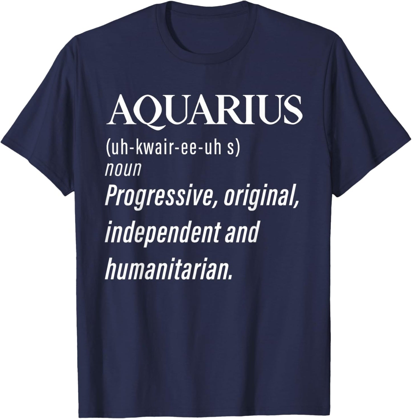 Aquarius Definition February Birthday Zodiac Gifts Aquarious T-Shirt - T-Shirt | Navy