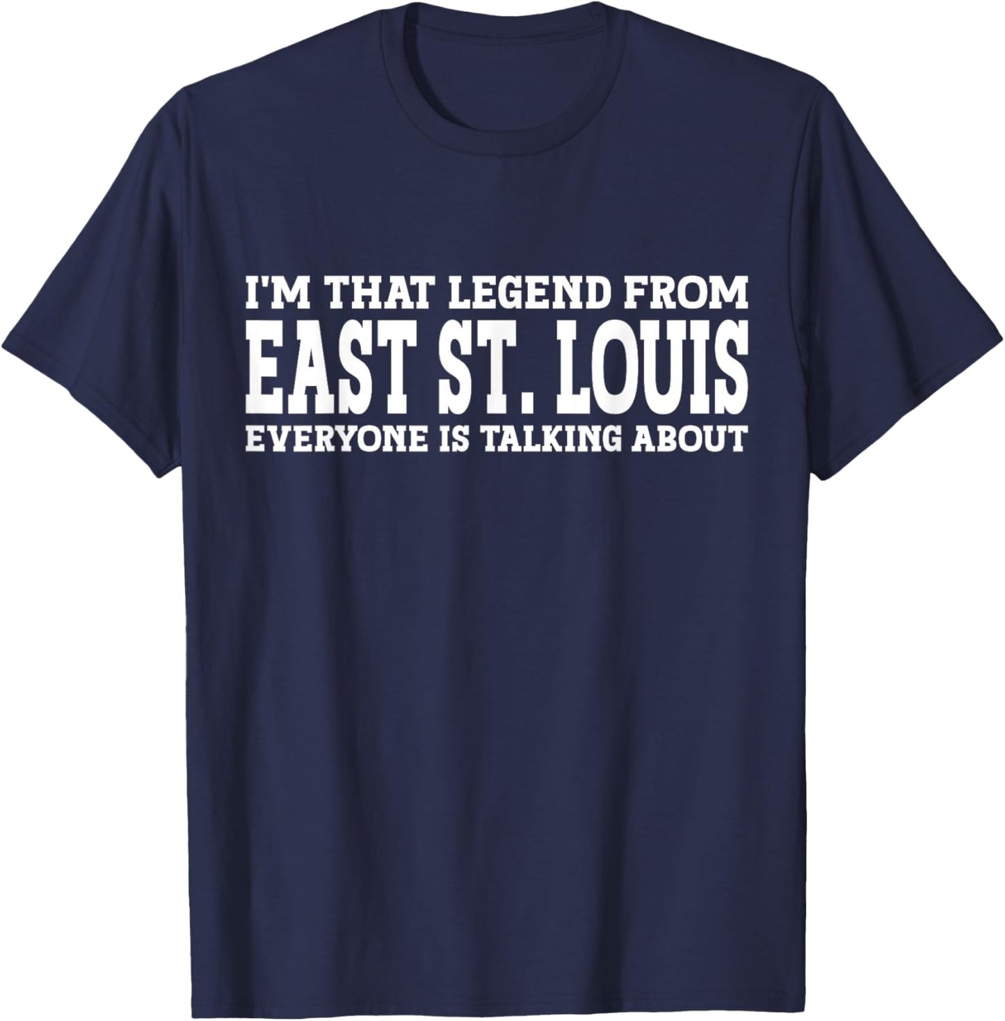 East St. Louis Hometown IL Illinois Funny East St. Louis T-Shirt - T-Shirt | Navy