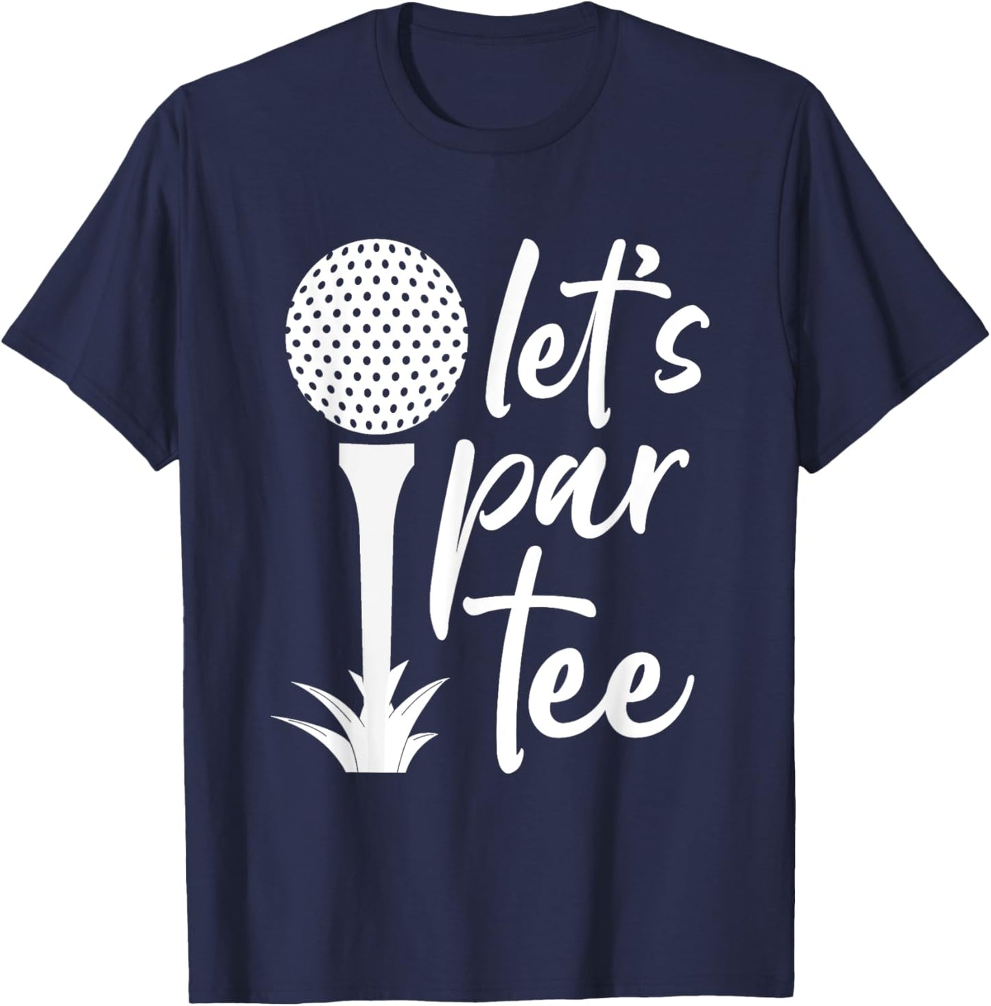 Funny Golf, Lets Par Golf T-Shirt - T-Shirt | Navy