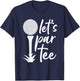 Funny Golf, Lets Par Golf T-Shirt - T-Shirt | Navy