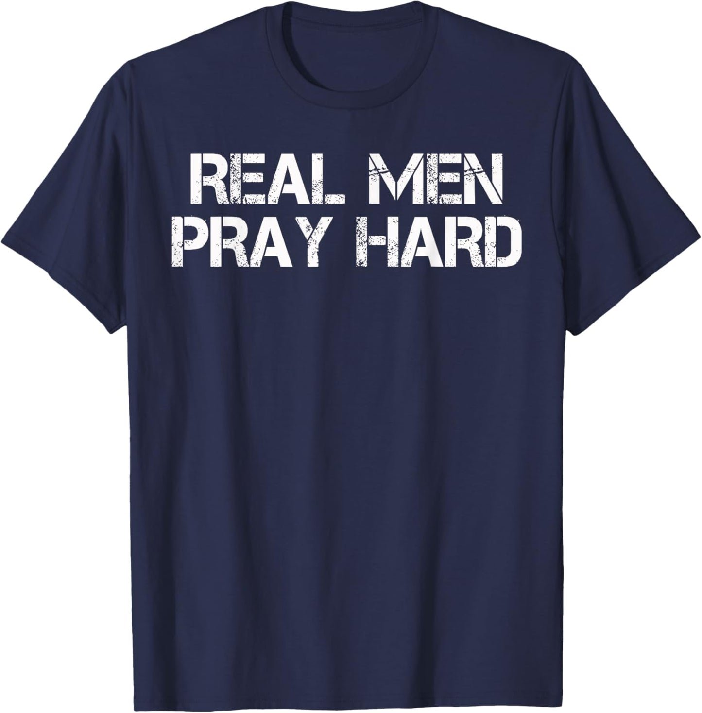 Real Men Pray Hard Religious graphic T-Shirt - T-Shirt | Navy