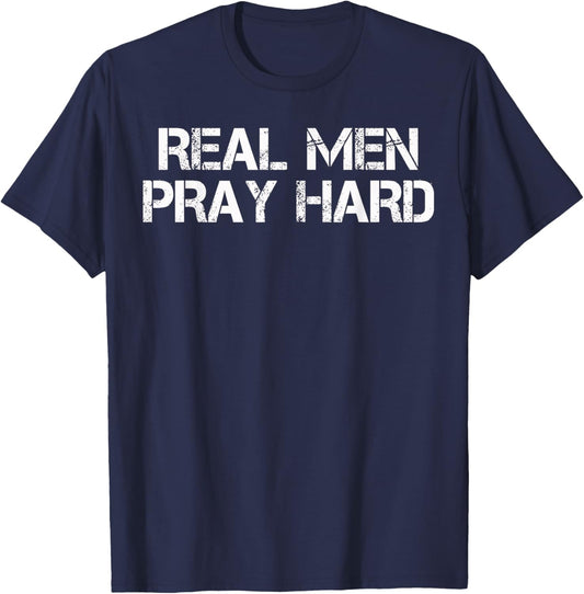 Real Men Pray Hard Religious graphic T-Shirt - T-Shirt | Navy