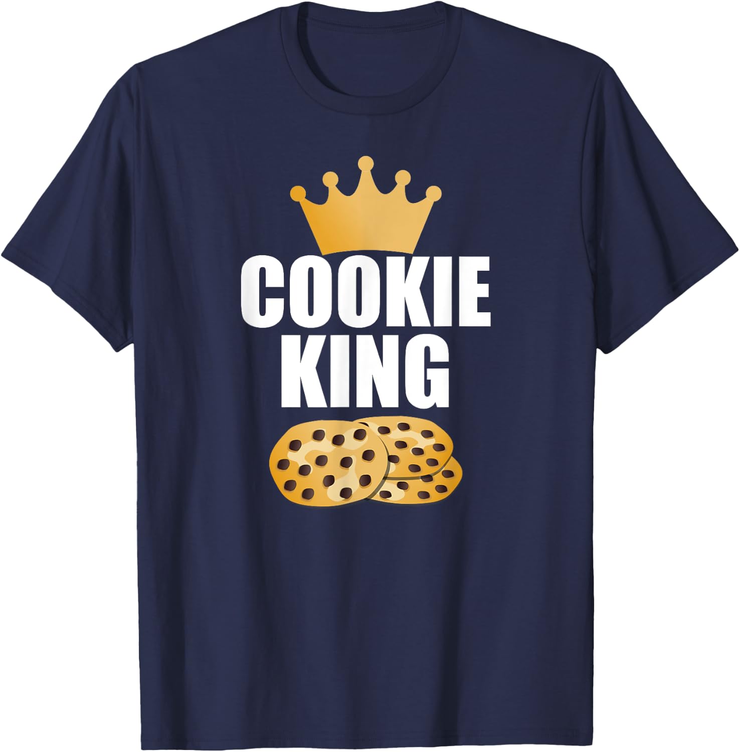 Cookie King Food Lover Chocolate Chip Baker Bday Gift T-Shirt - T-Shirt | Navy