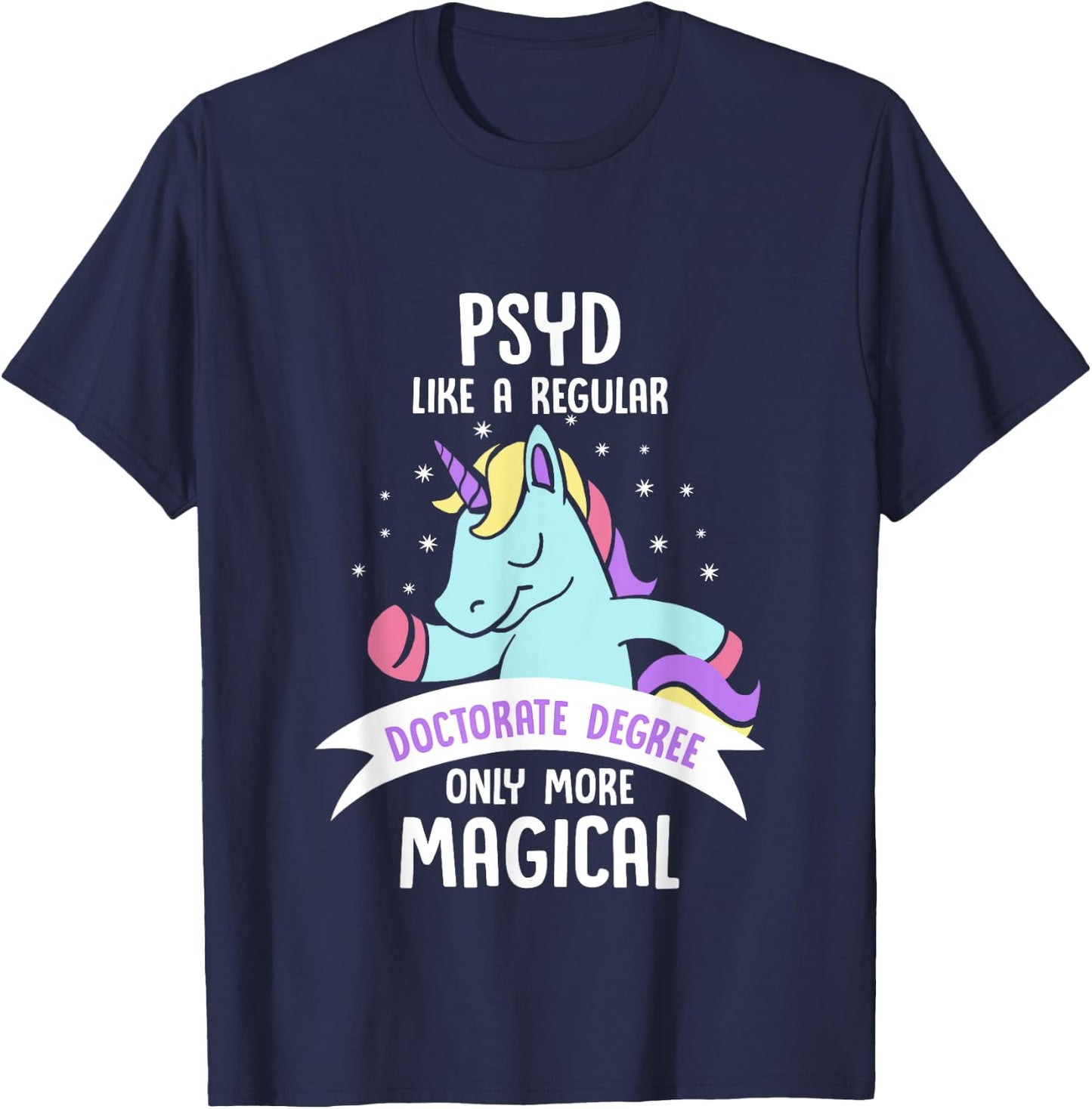 PsyD Doctor of Psychology Magical Doctorate Graduation T-Shirt - T-Shirt | Navy