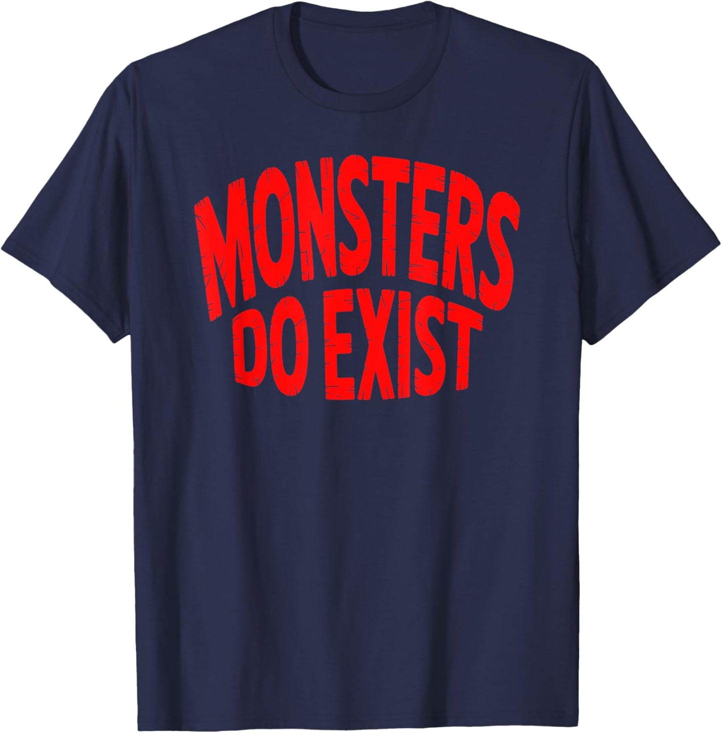 Monsters do Exist Horror T-Shirt - T-Shirt | Navy