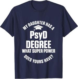 PsyD Doctor of Psychology Daughter Doctorate Graduation T-Shirt - T-Shirt | Navy