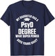 PsyD Doctor of Psychology Daughter Doctorate Graduation T-Shirt - T-Shirt | Navy