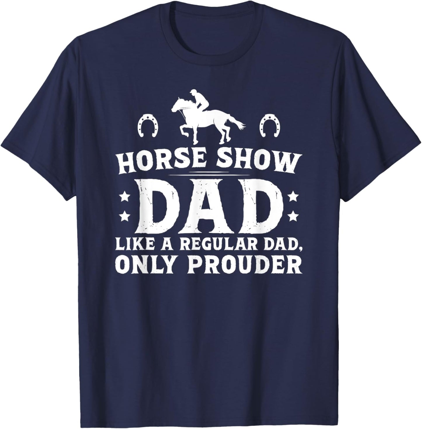 Horse Show Dad Definition Equestrian Dad Horse Show Father T-Shirt - T-Shirt | Navy