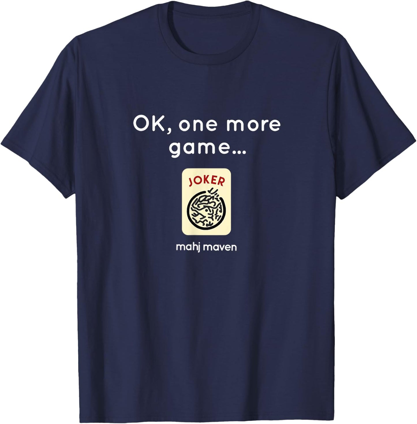 OK, one more game! Mahjong T-Shirt - T-Shirt | Navy