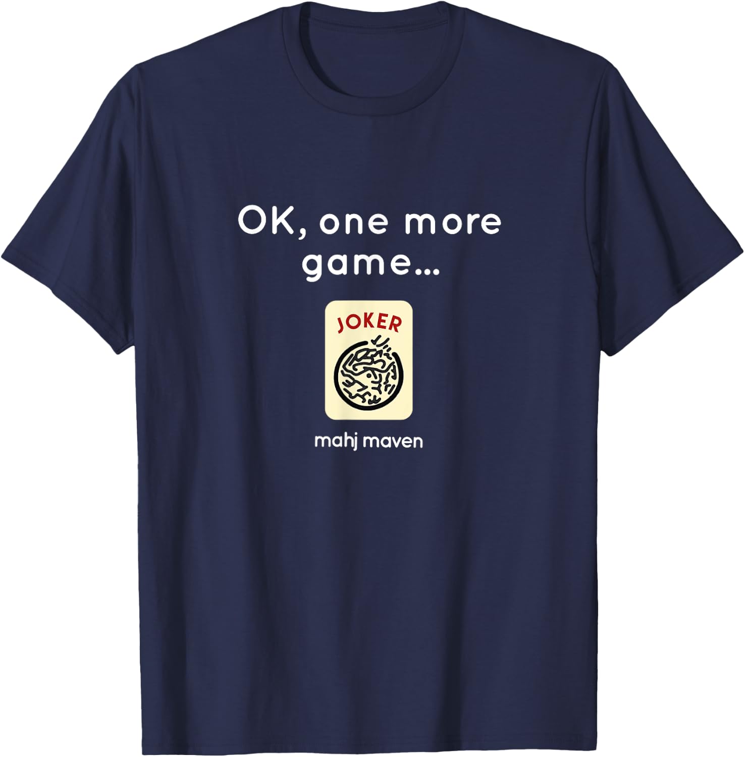 OK, one more game! Mahjong T-Shirt - T-Shirt | Navy
