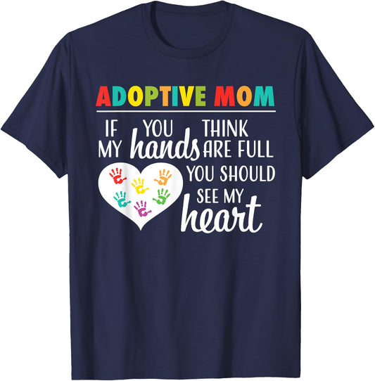 Adoptive Mom Heart Quote Adoption Gift Shirt for Parents T-Shirt - T-Shirt | Navy