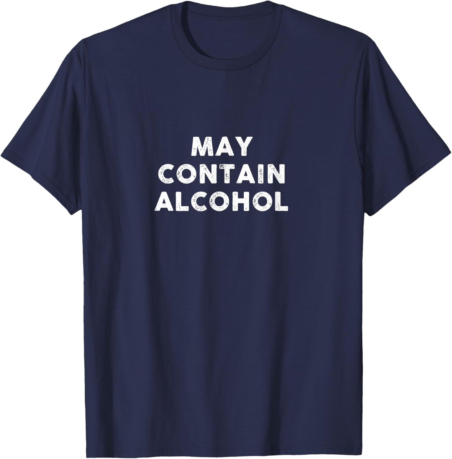 May Contain Alcohol | Drinking T-Shirt - T-Shirt | Navy