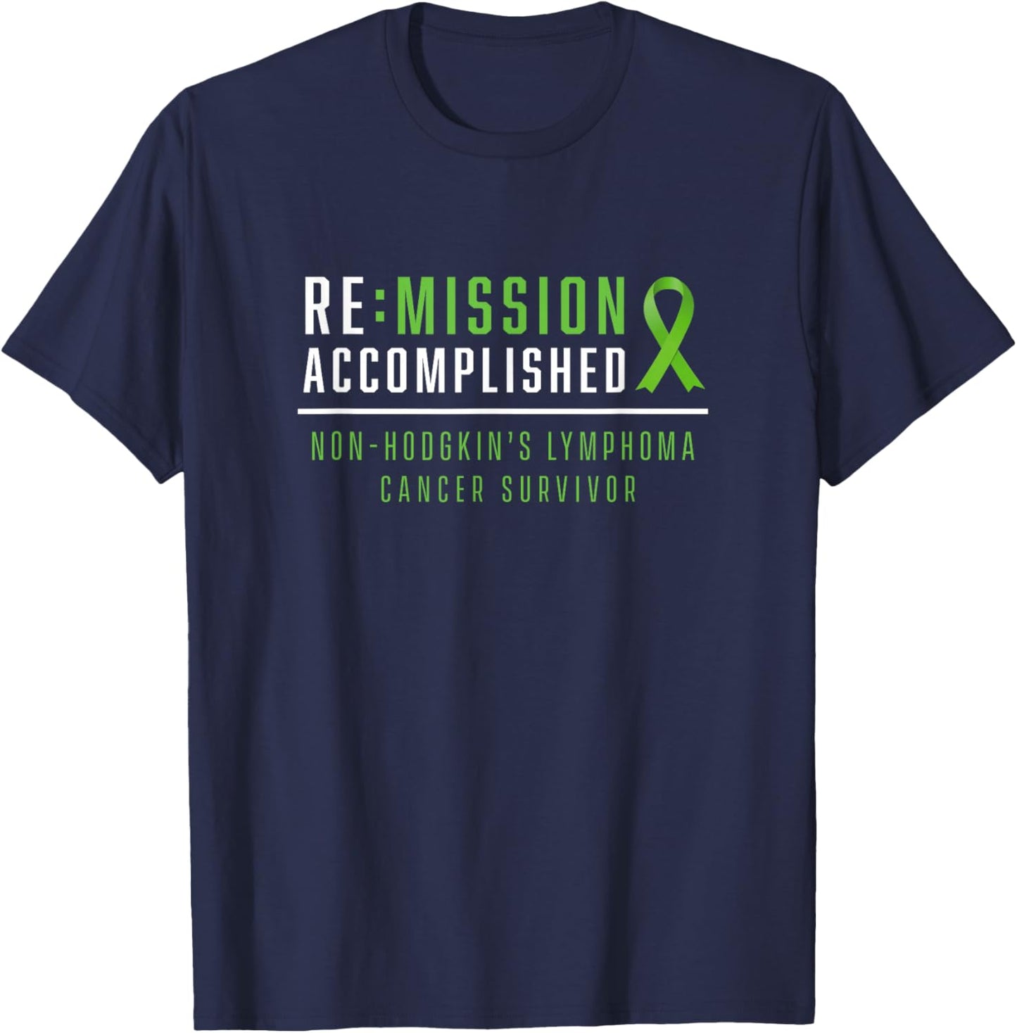 Remission accomplished - Non hodgkin's lymphoma survivor T-Shirt - T-Shirt | Navy