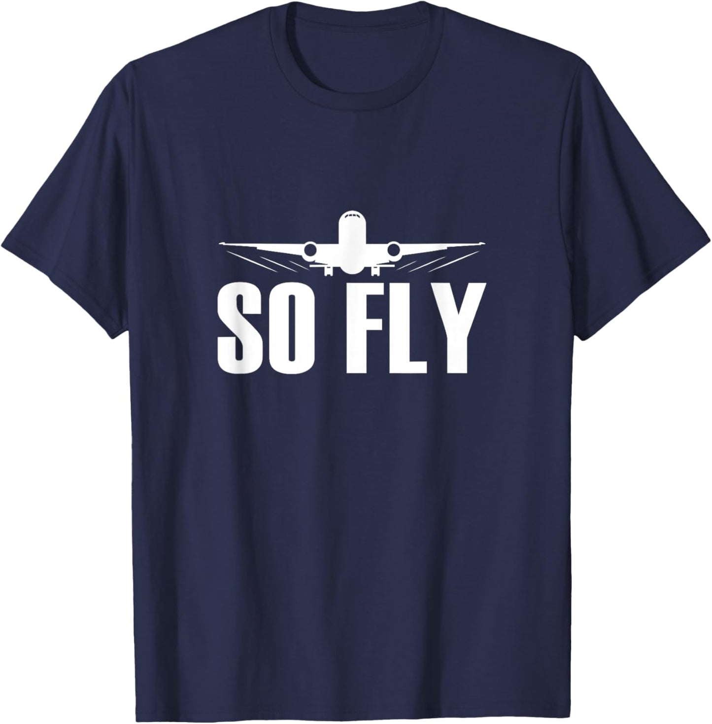 So Fly Airplane Flight Attendant Pilot Cabin Crew T-Shirt - T-Shirt | Navy