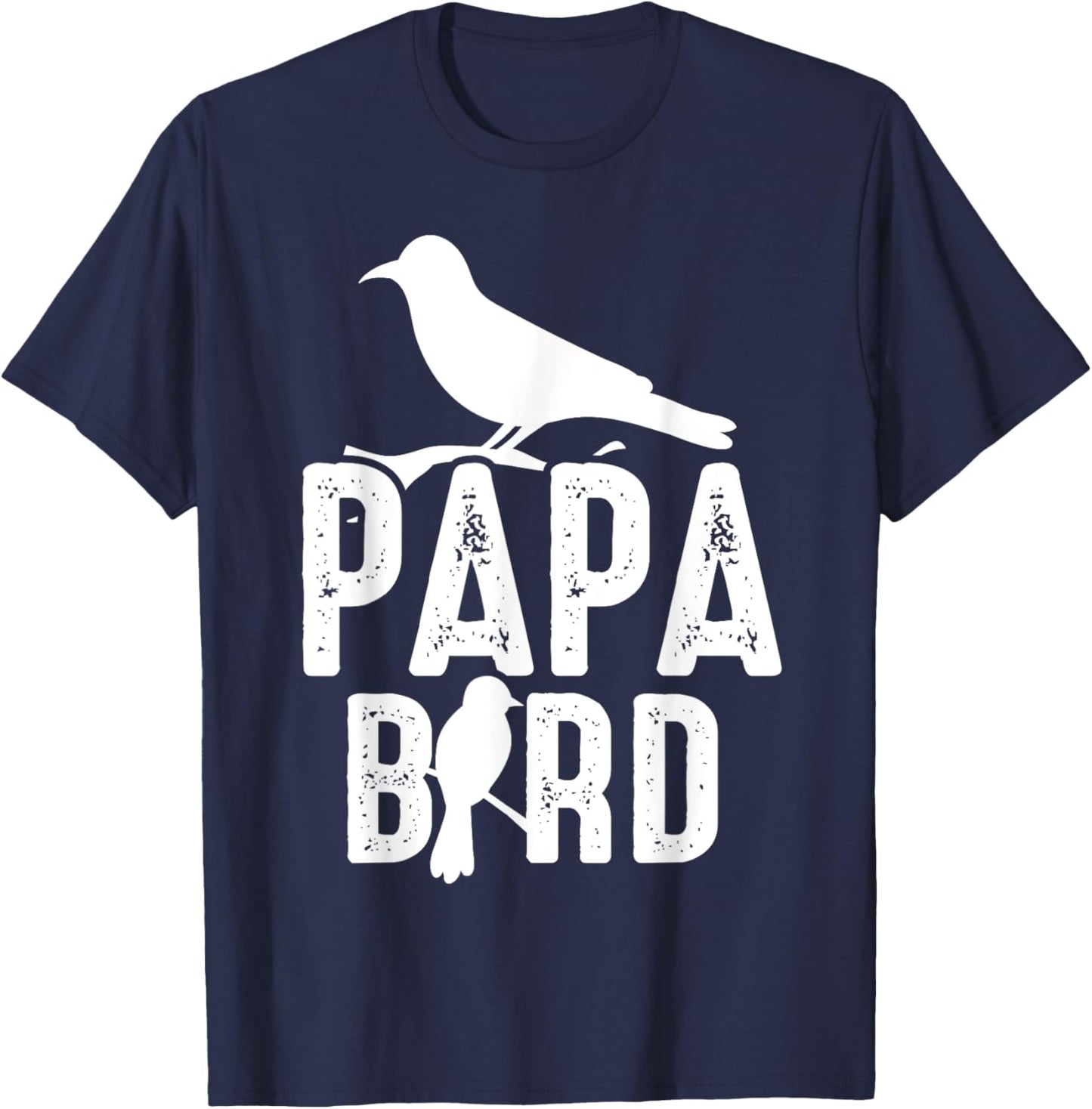 Papa Bird Father Day Funny Dad Birds Quote Saying T-Shirt - T-Shirt | Navy